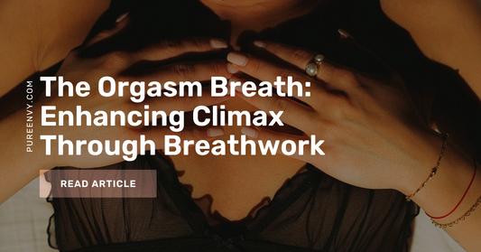 The Orgasm Breath: Enhancing Climax Through Breathwork and Sensory Awareness (with a Touch of Pure Envy)