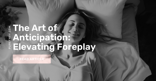 The Art of Anticipation: Elevating Foreplay with Mindful Touch Exchange